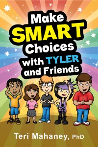 Make SMART Choices with Tyler and Friends